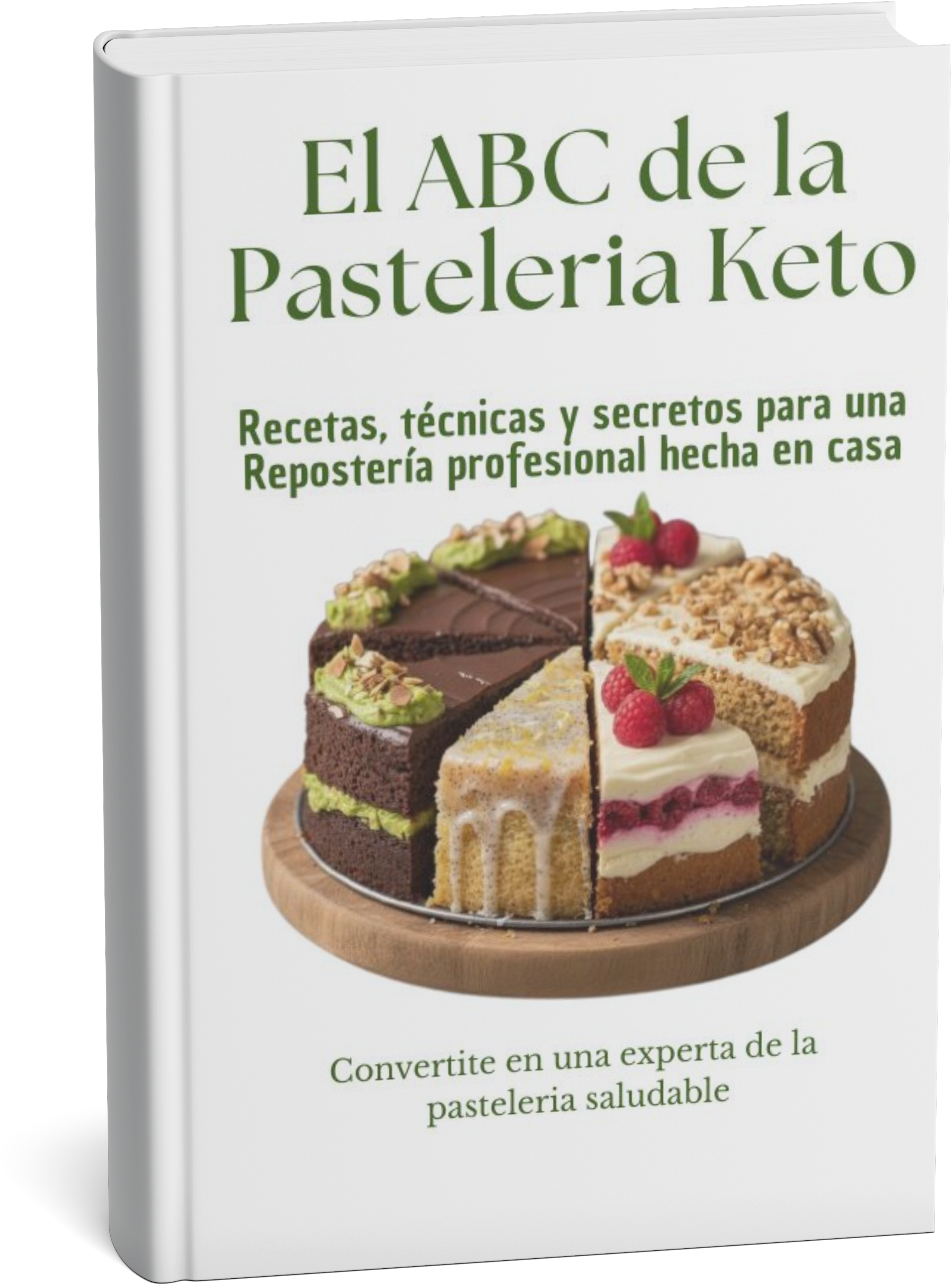 El ABC de la Pasteleria KETO: Recetas, Técnicas y Secretos para una pastelería profesional hecha en casa